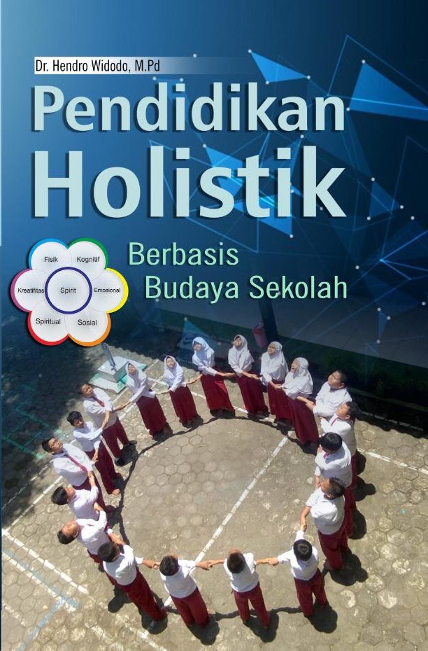 Pendidikan Holistik: Berbasis Budaya Sekolah
