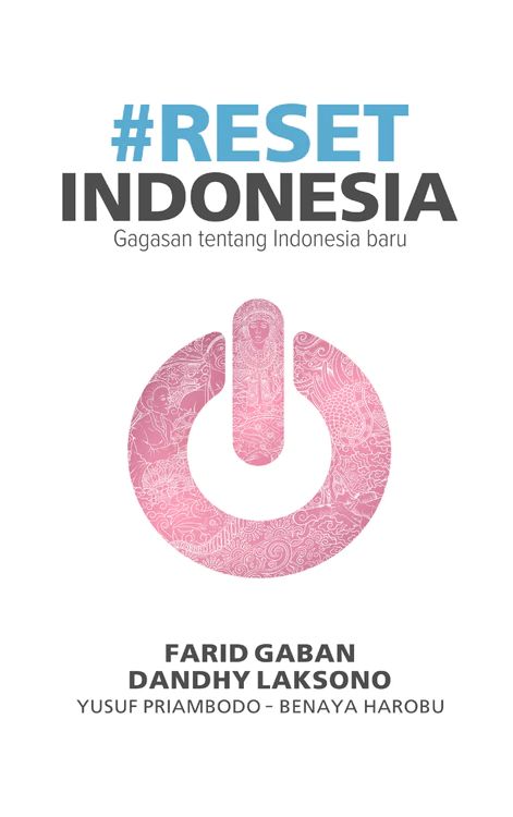 Reset Indonesia Gagasan Tetntang Indonesia Baru