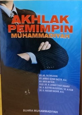 Akhlak pemimpin Muhammadiyah: kumpulan tulisan & dialog