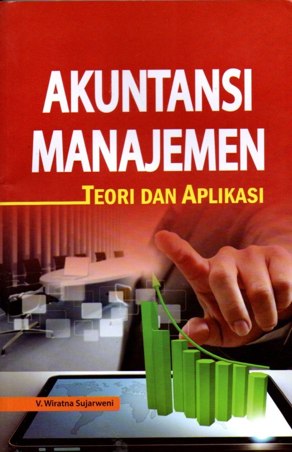 Akuntansi manajemen : teori dan aplikasi