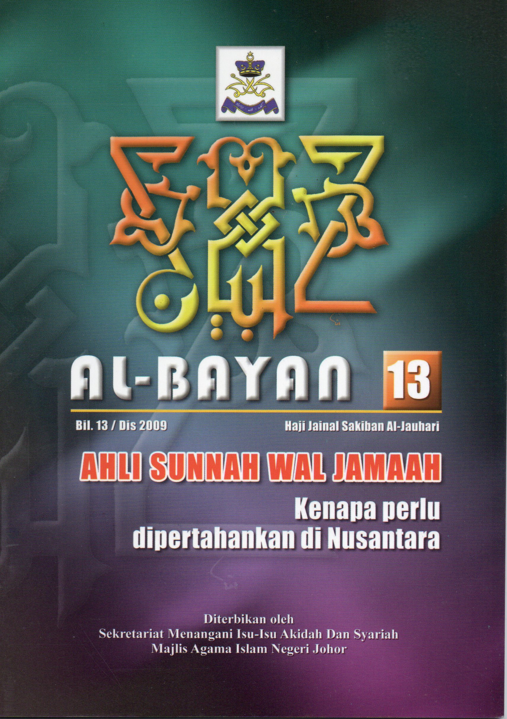 Al-Bayan 13: ahli sunnah wal jamaah kenapa perlu dipertahankan di nusantara