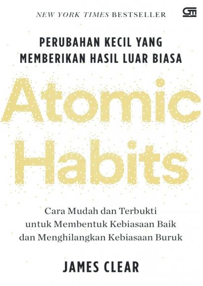 Atomic Habits: Perubahan kecil yang memberikan hasil luar biasa