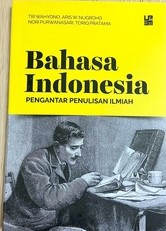 Bahasa Indonesia : pengantar penulisan ilmiah