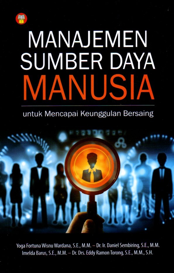 Manajemen sumber daya manusia untuk mencapai keunggulan bersaing