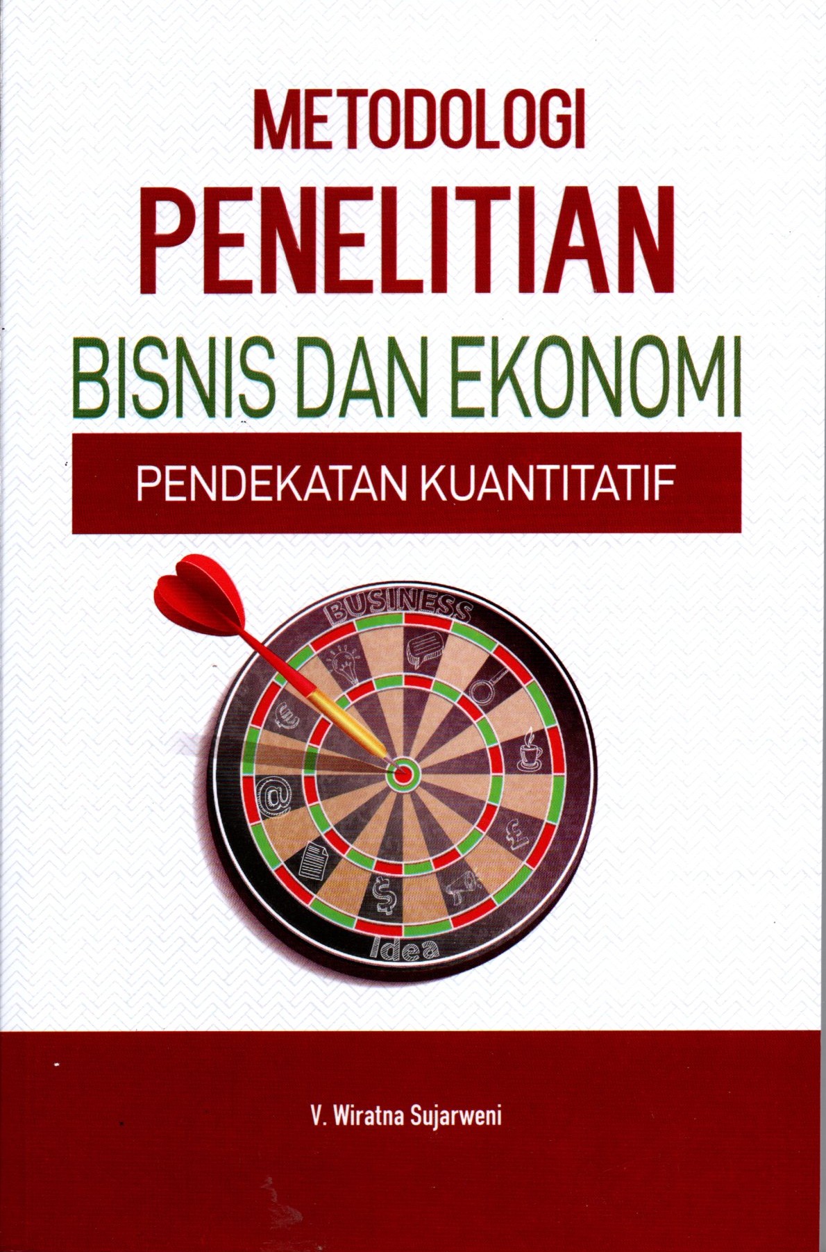 Metodologi Penelitian Bisnis dan Ekonomi : pendekatan kuantitatif
