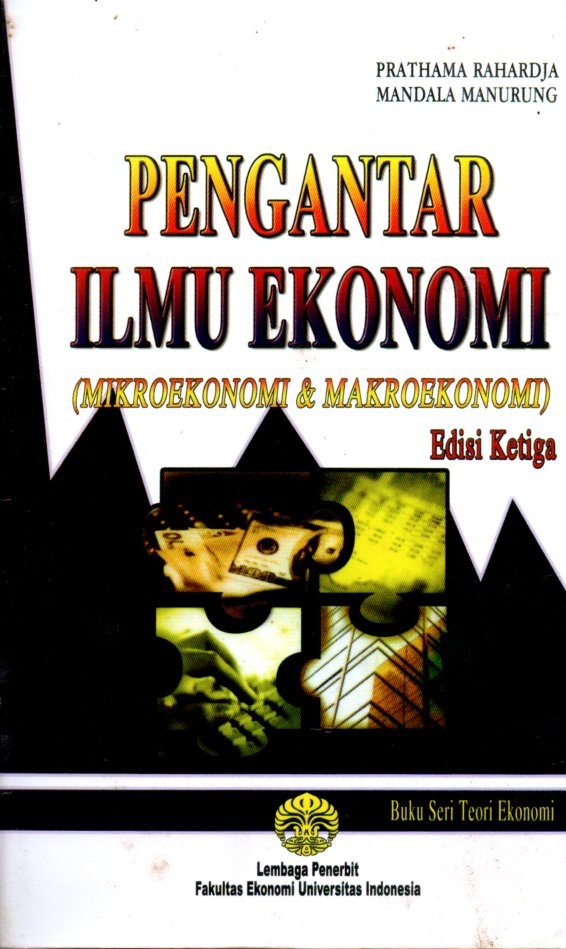 Pengantar Ilmu Ekonomi ; mikroekonomi & makroekonomi
