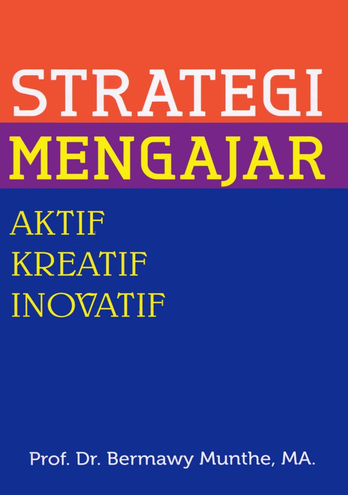 Strategi Mengajar: Aktif Kreatif dan Inovatif