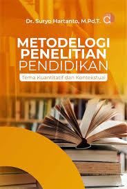 Metodelogi Penelitian Pendidikan: Tema Kuantitatif dan Kontekstual