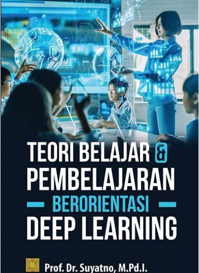 Teori Belajar & Pembelajaran Berorientasi Deep Learning