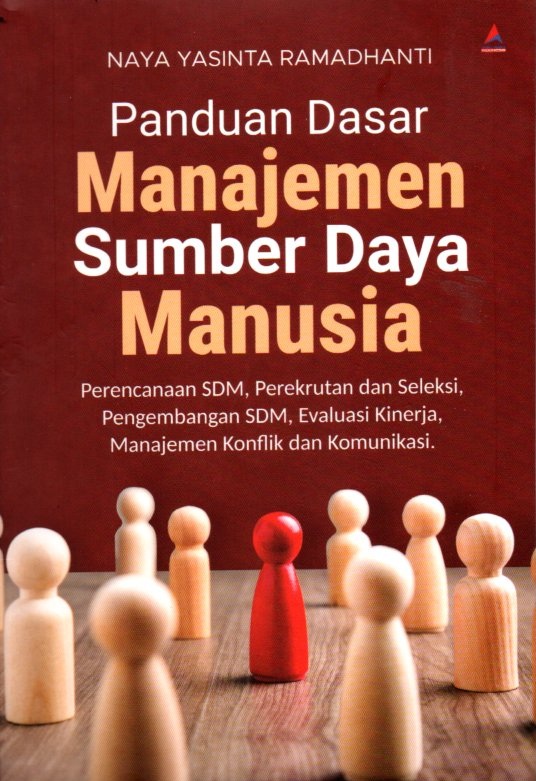 Panduan dasar manajemen sumber daya manusia : perencanaan SDM...