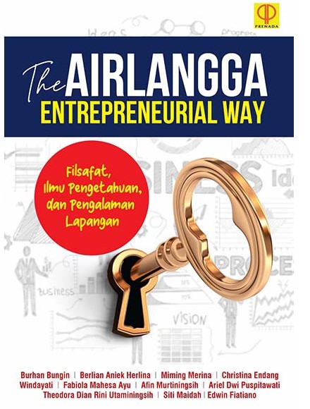 The Airlangga Enterpreneurial Way : Filsafat Ilmu pengetahuan, dan Pengalaman Lapangan