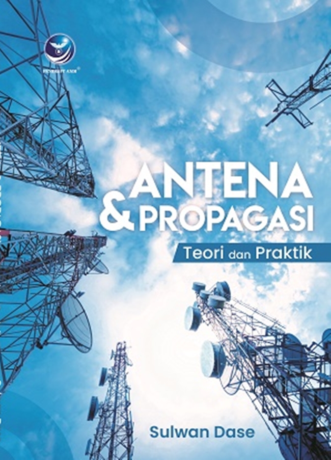 Antena dan propagasi: teori dan praktik