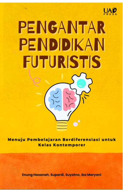 Pengantar Pendidikan Futuristis : Menuju Pembelajaran Berdiferensiasi untuk Kelas Kontemporer
