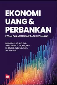 Ekonomi Uang dan Perbankan : Peran dan Mekanisme Pasar Keuangan