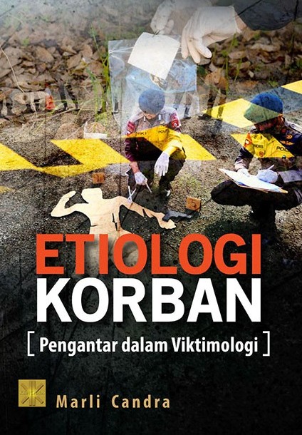 Etiologi Korban : Pengantar dalam Viktimologi