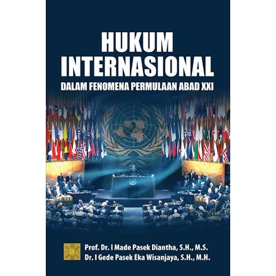 Hukum Internasional Dalam Fenomena Permulaan Abad XXI