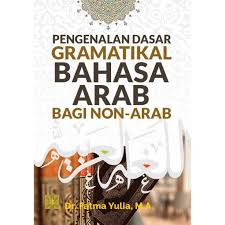 Pengenalan Dasar Gramatikal Bahasa Arab  Bagi Non- Arab