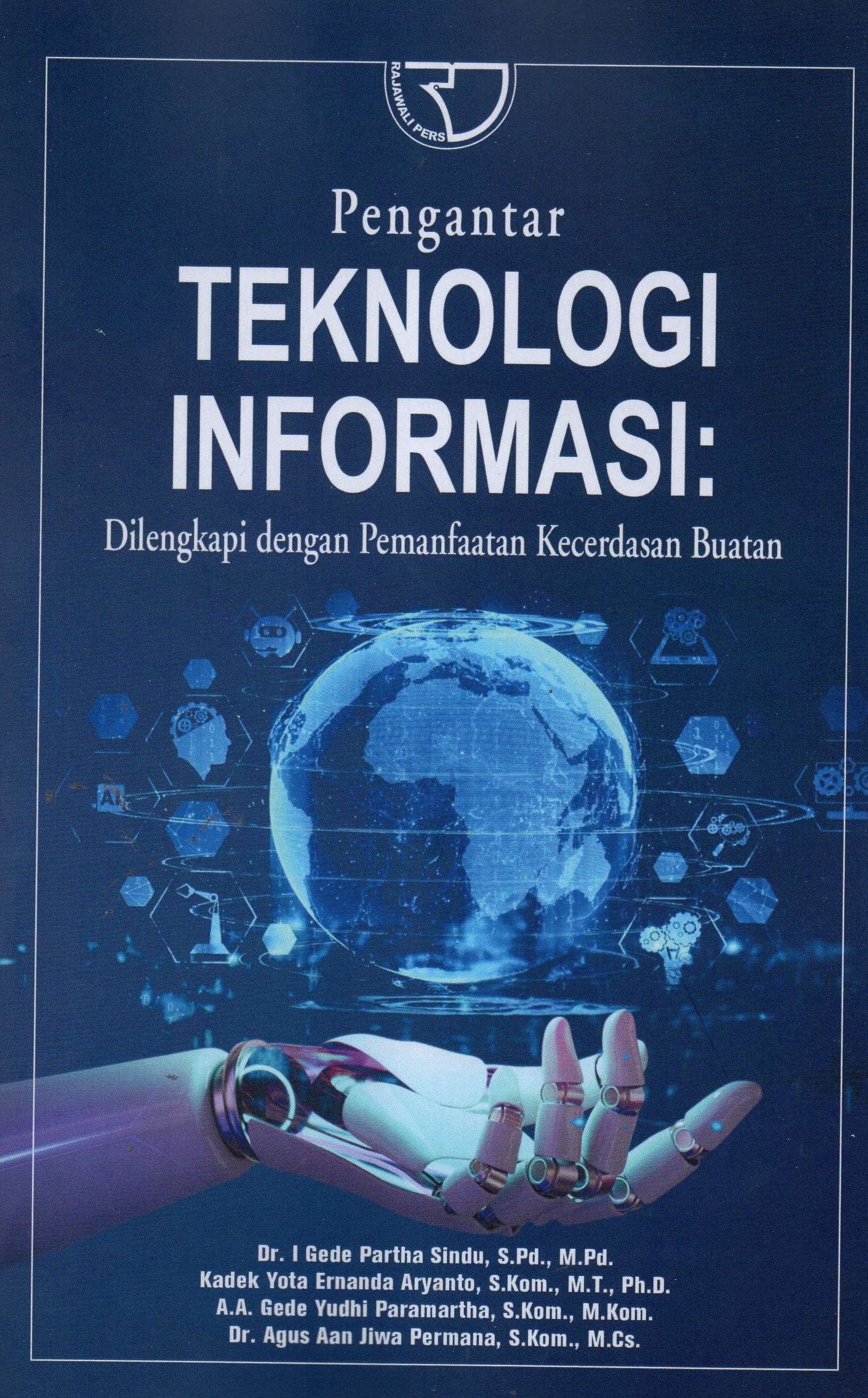 Pengantar Teknologi Informasi Dilengkapi dengan Pemanfaatan Kecerdasan Buatan