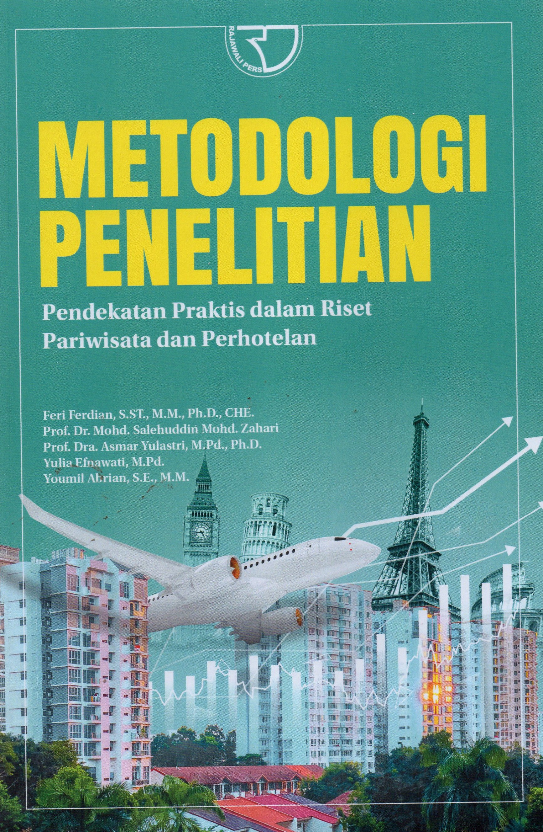 Metodologi Penelitian Pendekatan Praktis dalam Riset Pariwisata dan Perhotelan