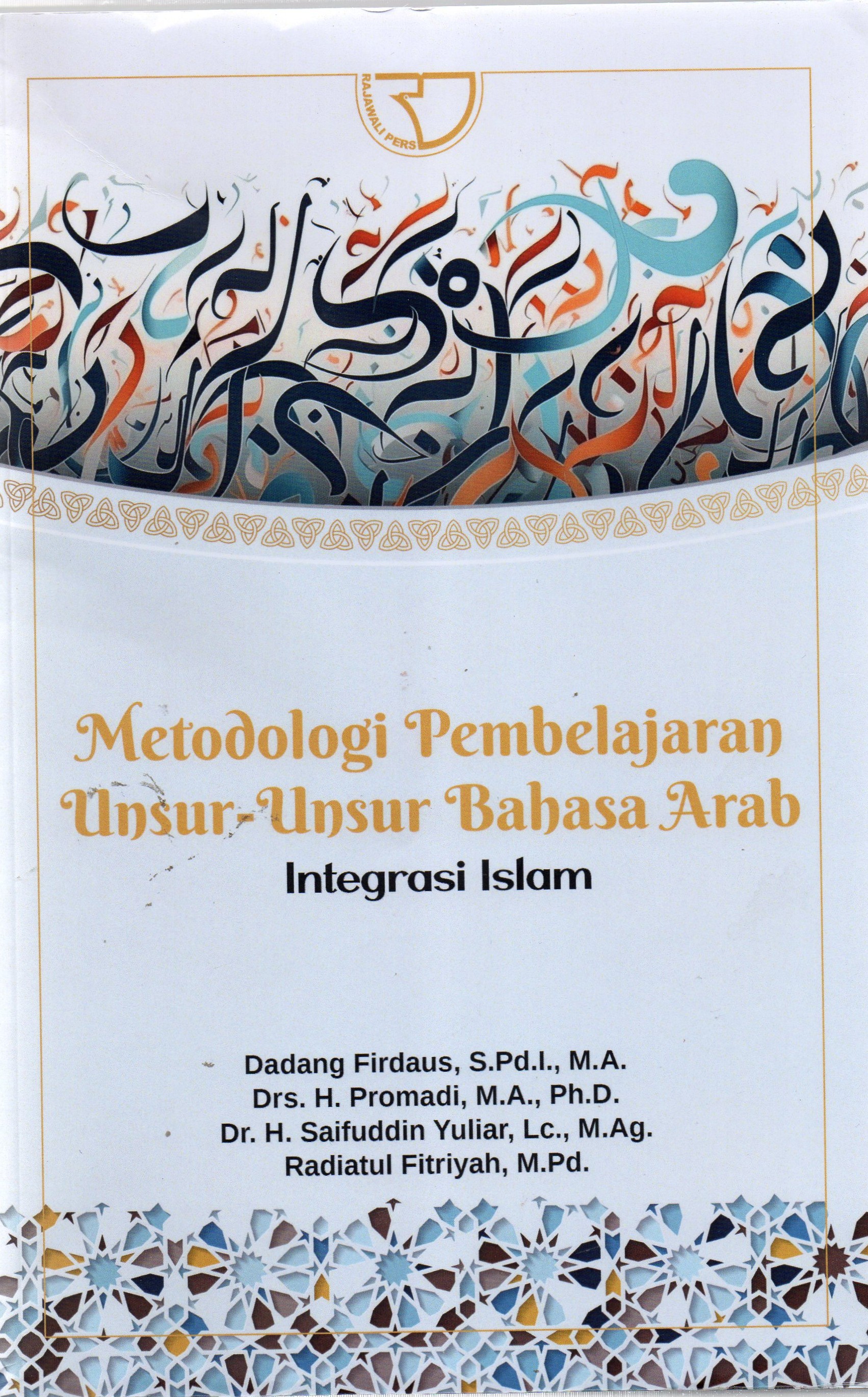 Metodologi Pembelajaran Unsur-Unsur Bahasa Arab Integrasi Islam
