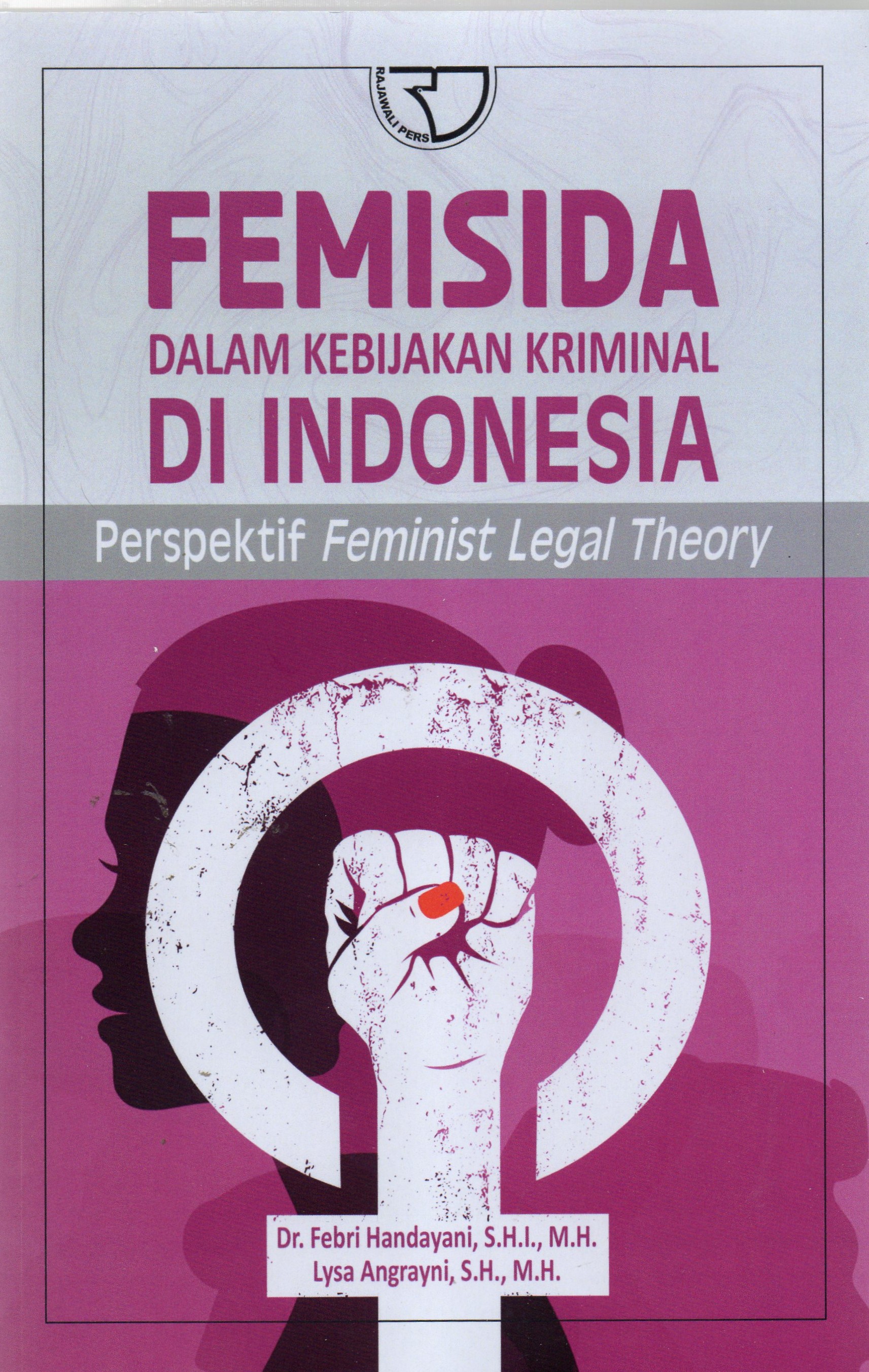 Femisida Dalam Kebijakan Kriminal di Indonesia