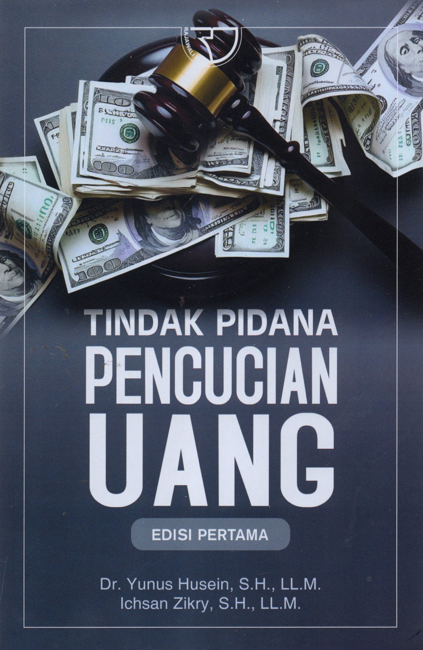 Tindak Pidana Pencucian Uang  Edisi Pertama