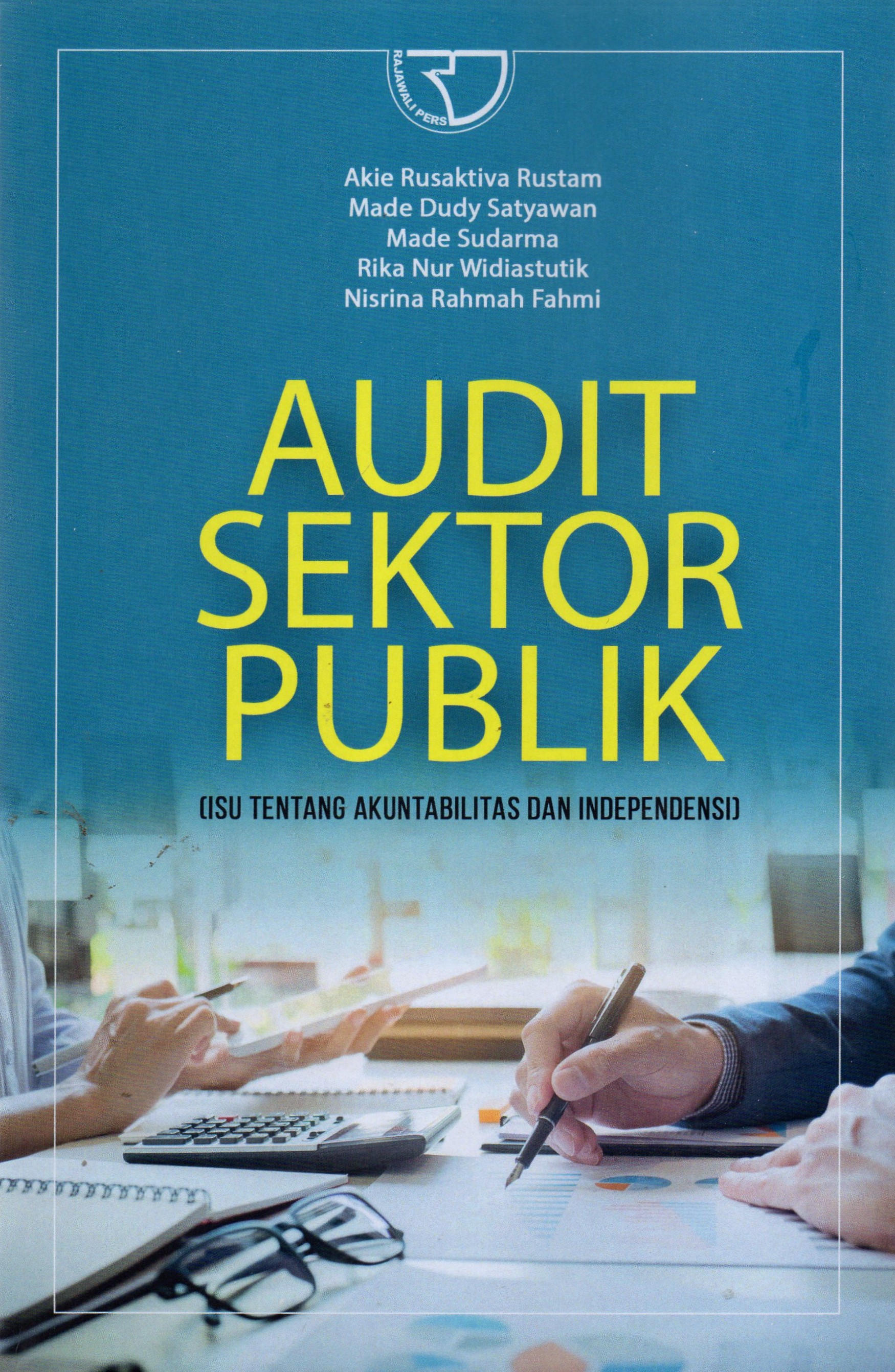Audit Sektor Publik  ( Isu Tentang Akuntabilitas dan Indenpendensi)