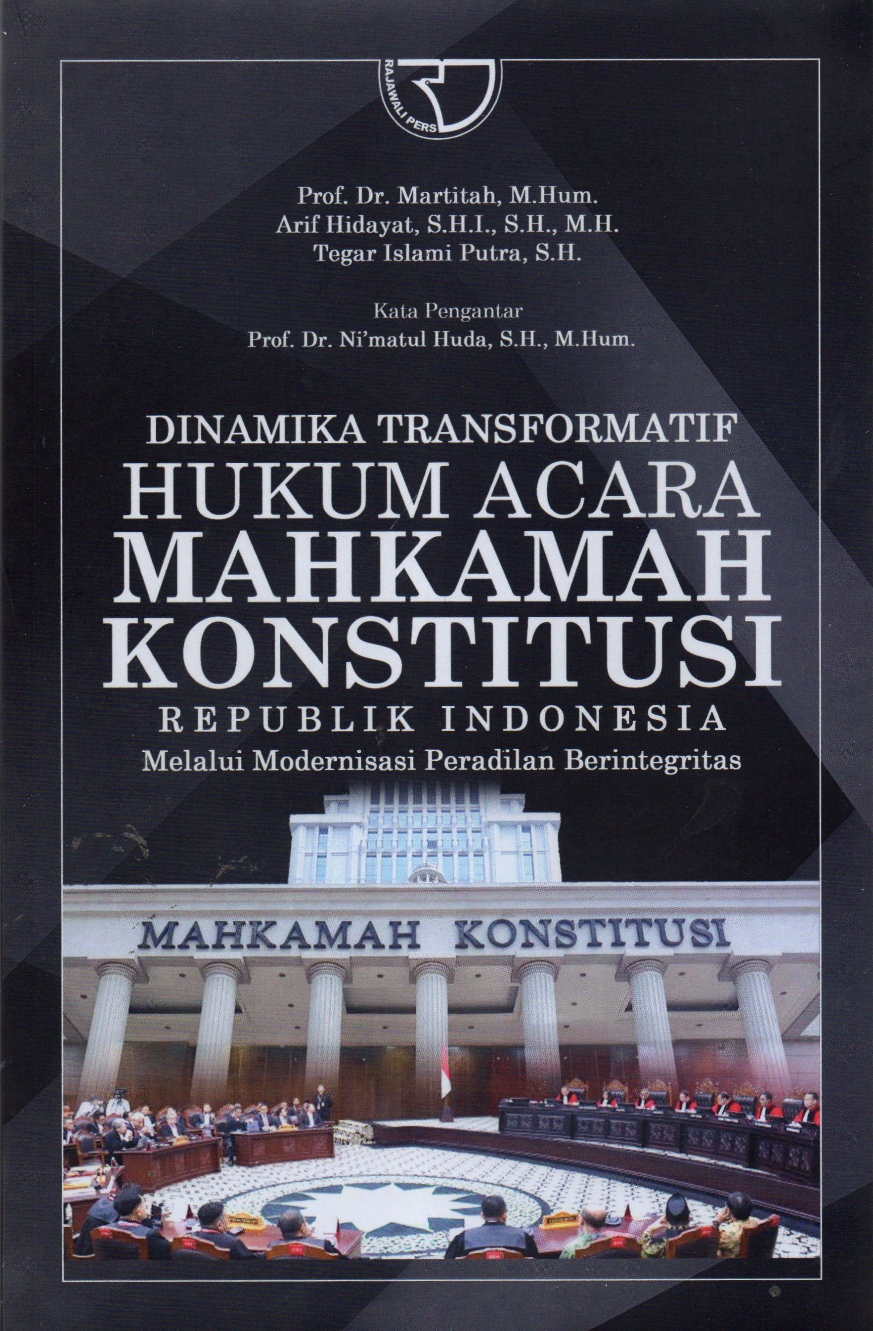 Dinamika Transformatif Hukum Acara Mahkamah Konstitusi Republik Indonesia