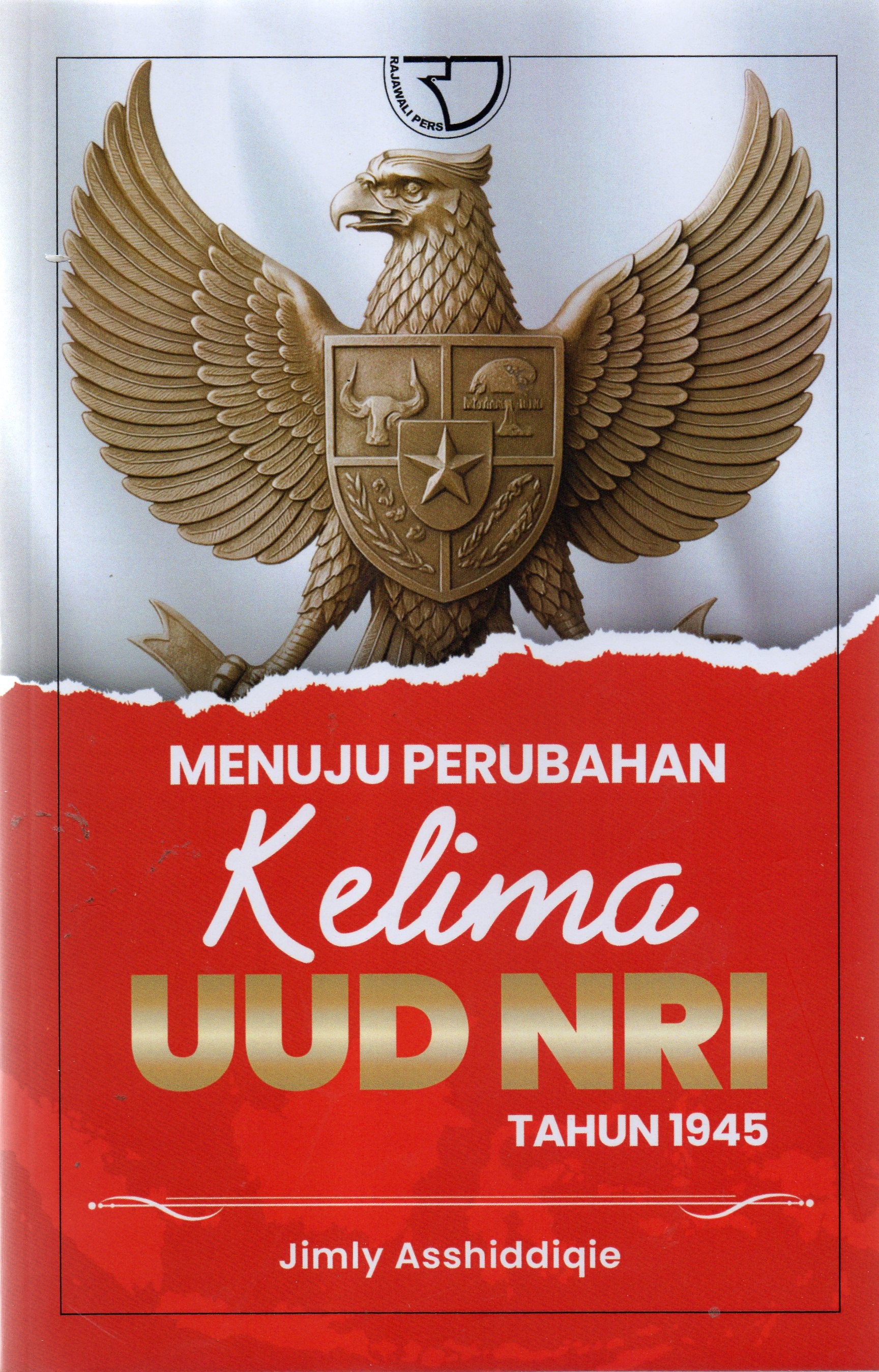 Menuju Perubahan Kelima UUD NRI