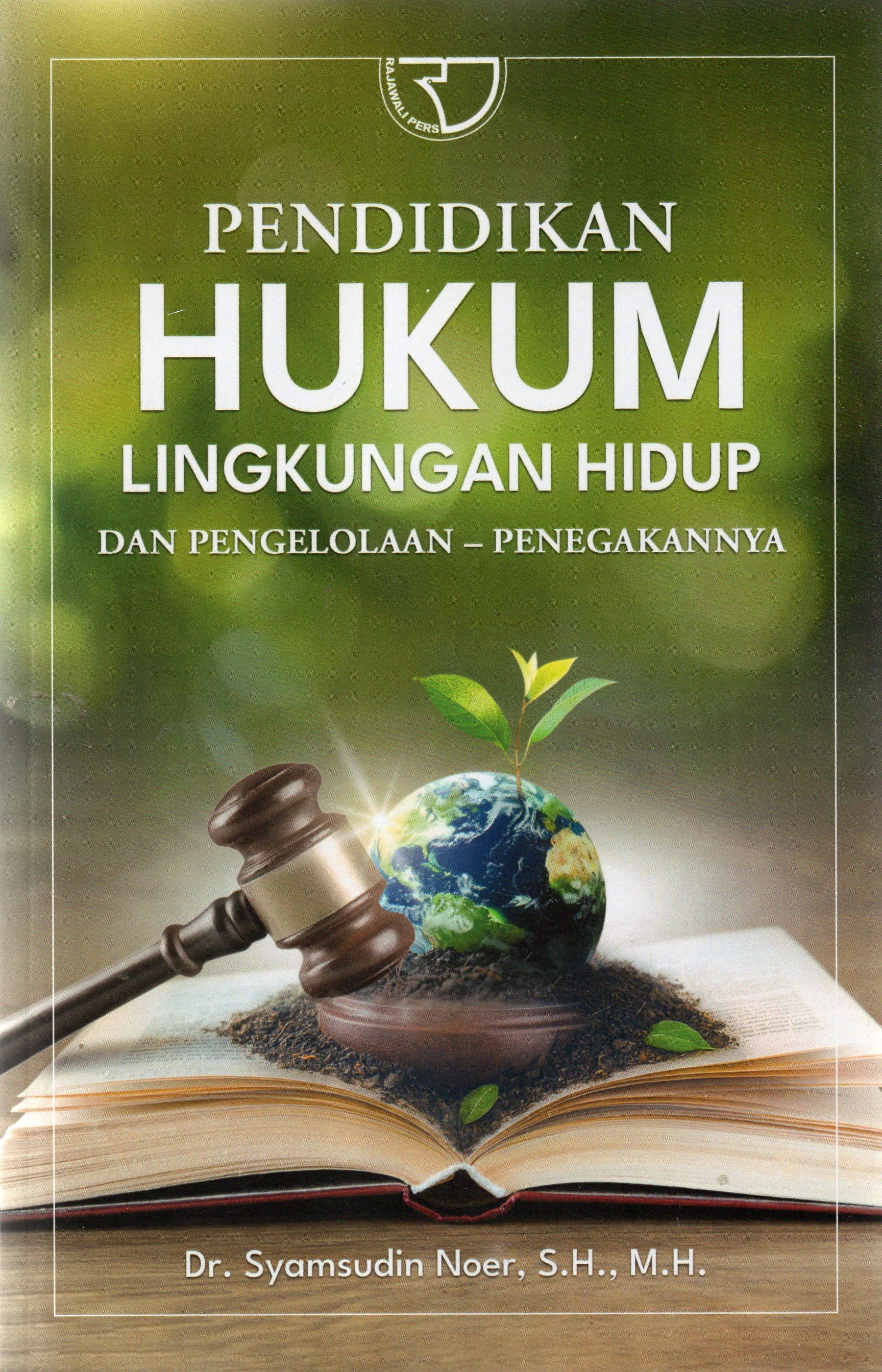 Pendidikan Hukum Lingkungan Hidup dan Pengelolaan- Penegakannya