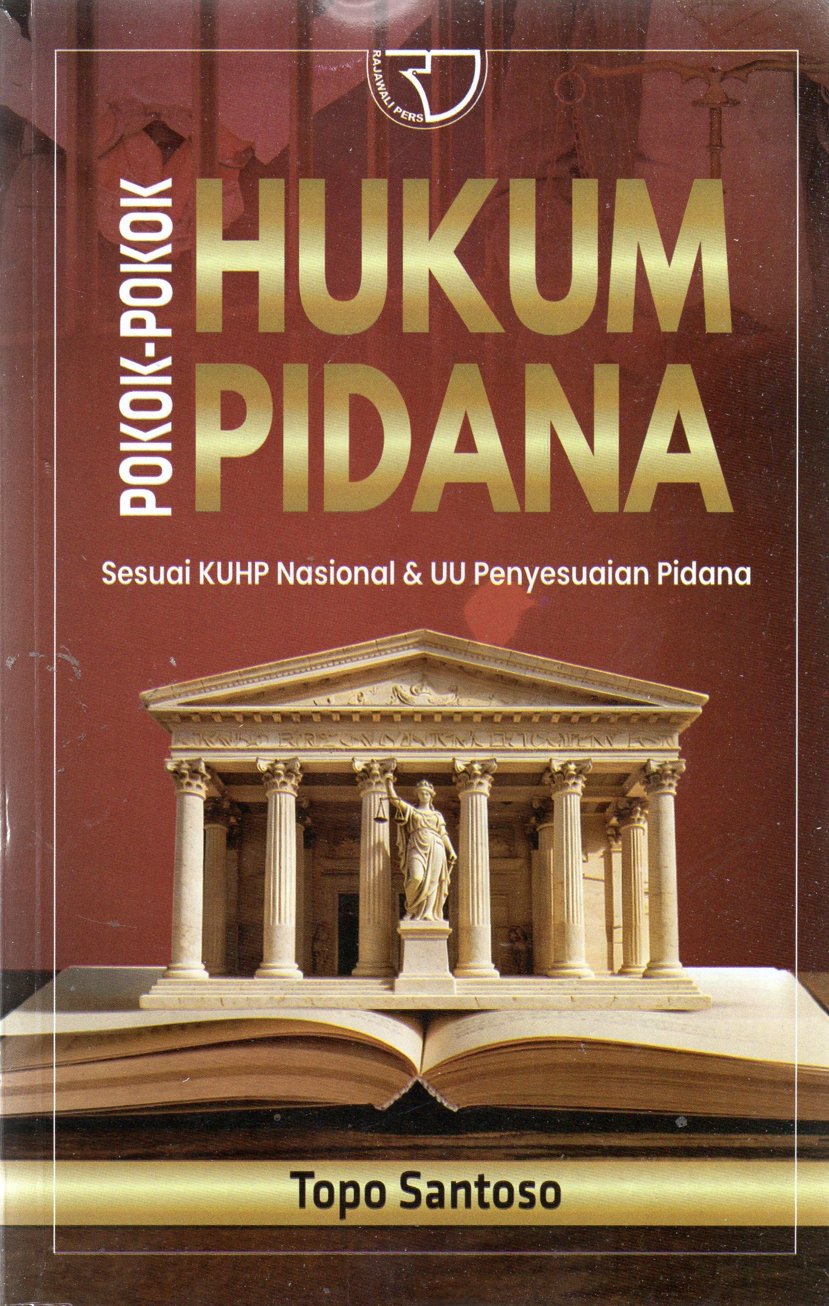 Pokok-Pokok Hukum Pidana Sesuai KUHP Nasional & UU Penyesuaian Pidana