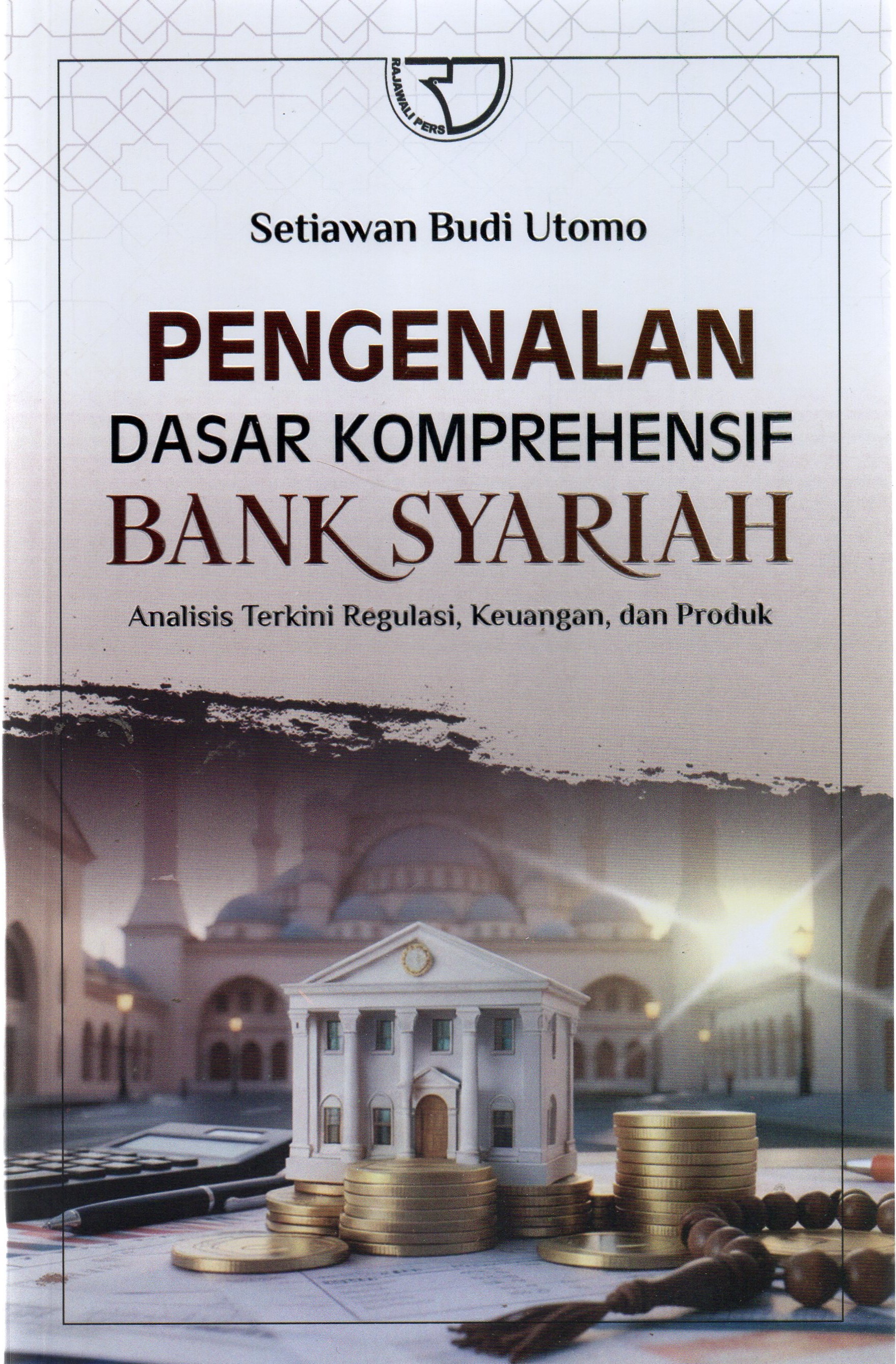 Pengenalan Dasar Komprehensif Bank Syariah