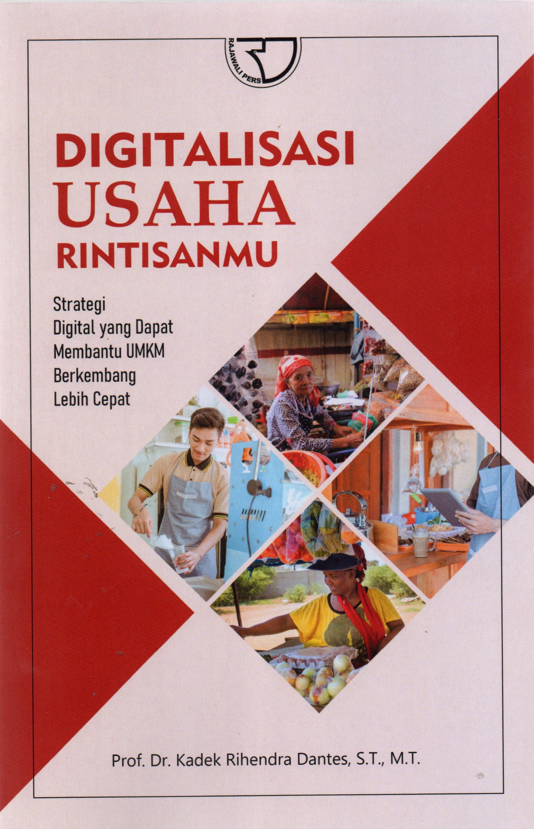 Digitalisasi Usaha Rintisanmu : Strategi Digital yang Dapat Membantu UMKM Berkembang Lebih Cepat