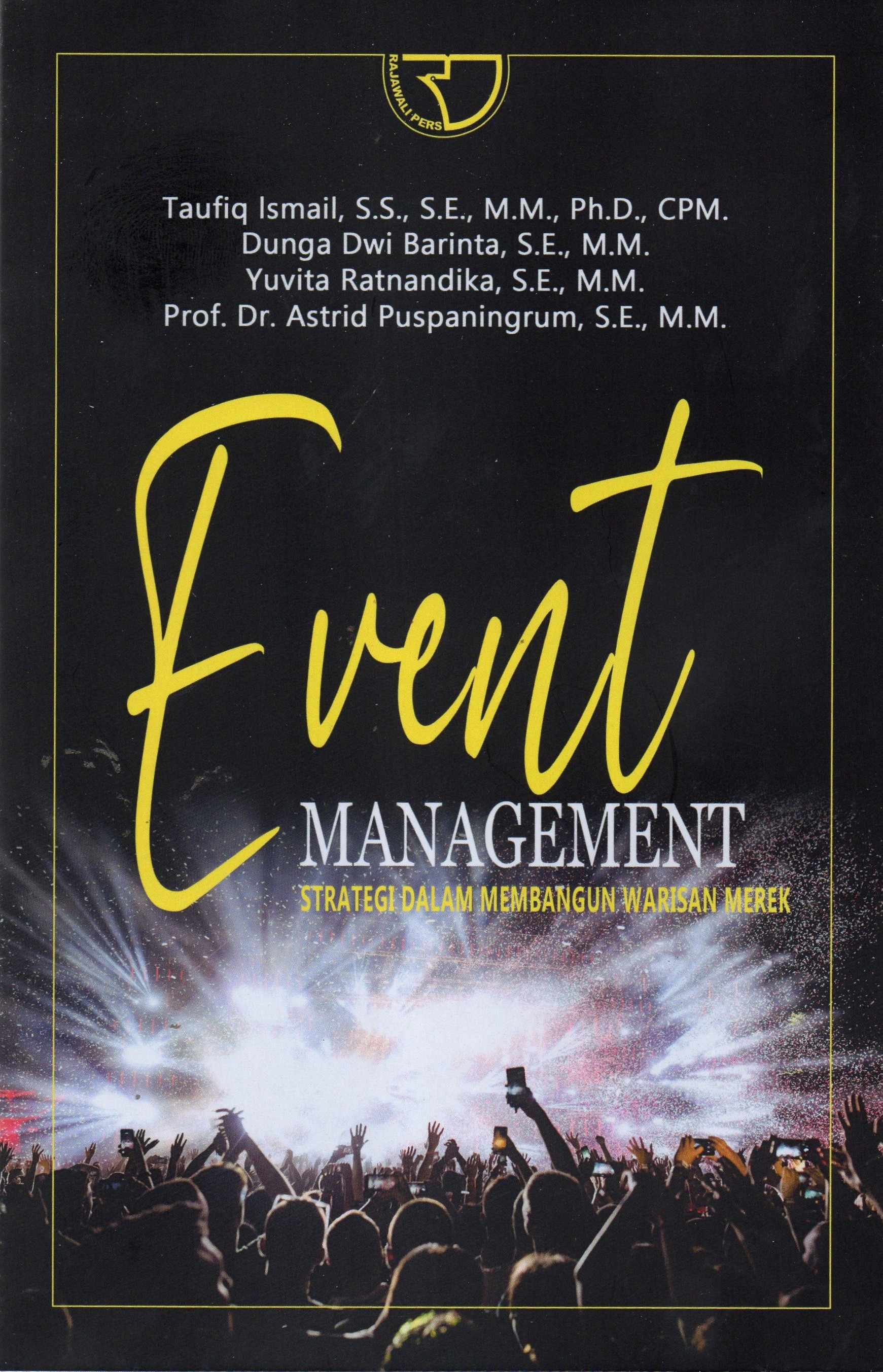 Event Management  ; Strategi Dalam Membangun Warisan Merek