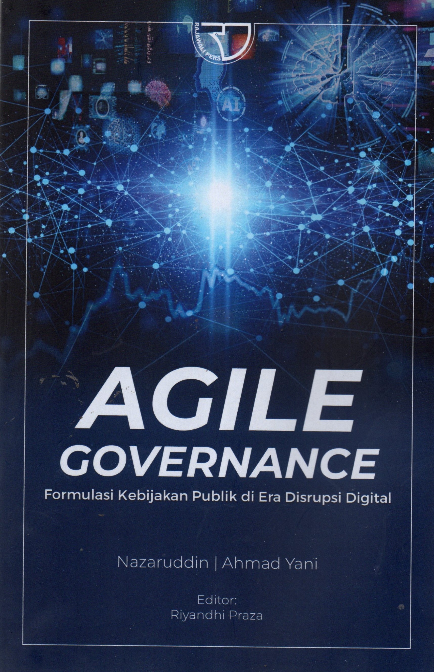 Agile Governance : Formulasi Kebijakan Publik di Era Disrupsi Digital