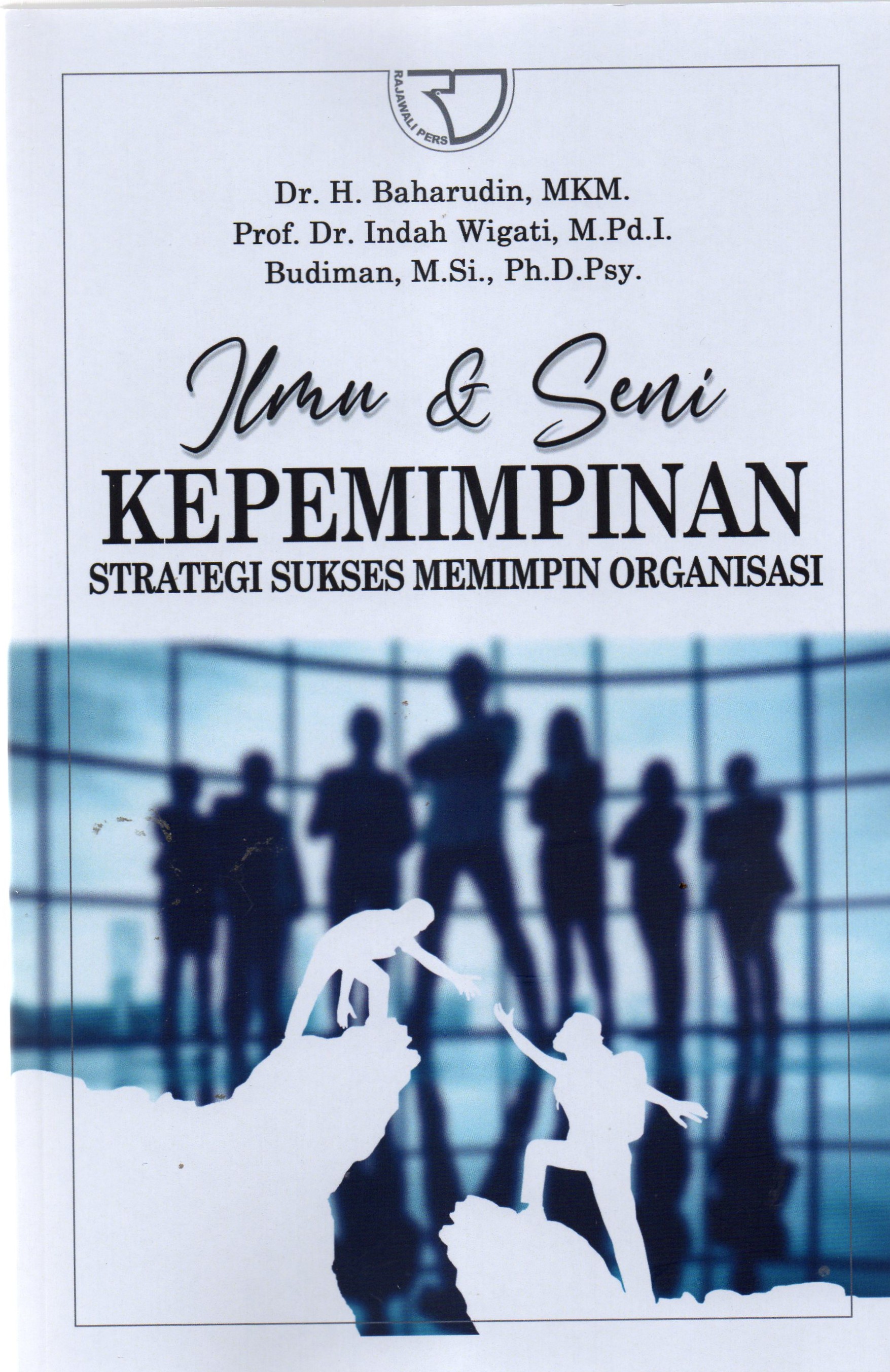 Ilmu & Seni Kepemimpinan, Strategi Sukses Memimpin Organisasi