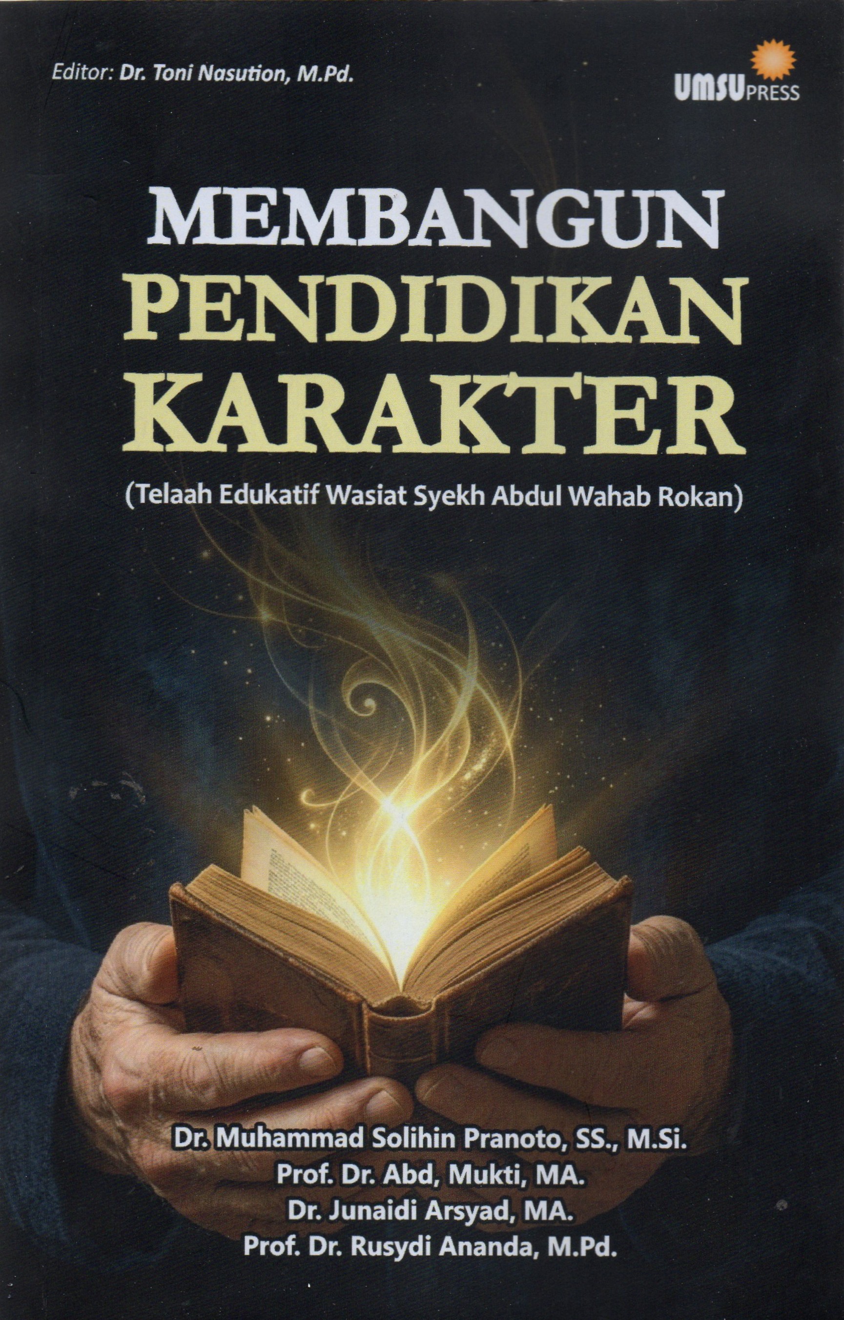 Membangun Pendidikan Karakter (Telaah Edukatif Wasit Syakh Abdul Wahab Rokan)