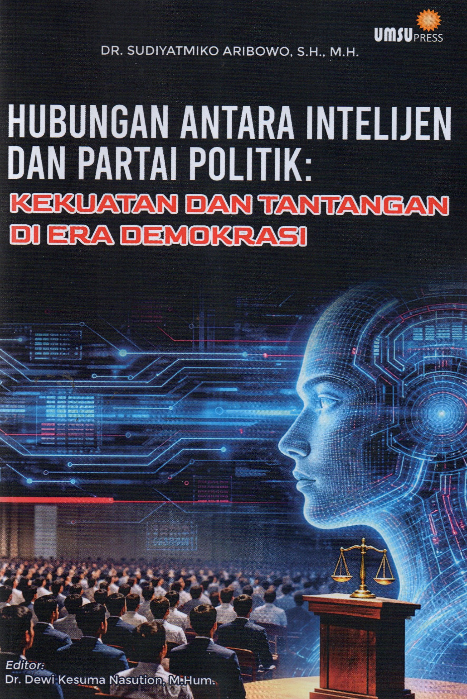 Hubungan Antara Intelijen Dan Partai Politik: Kekuatan Dan Tantangan Di Era Demokrasi