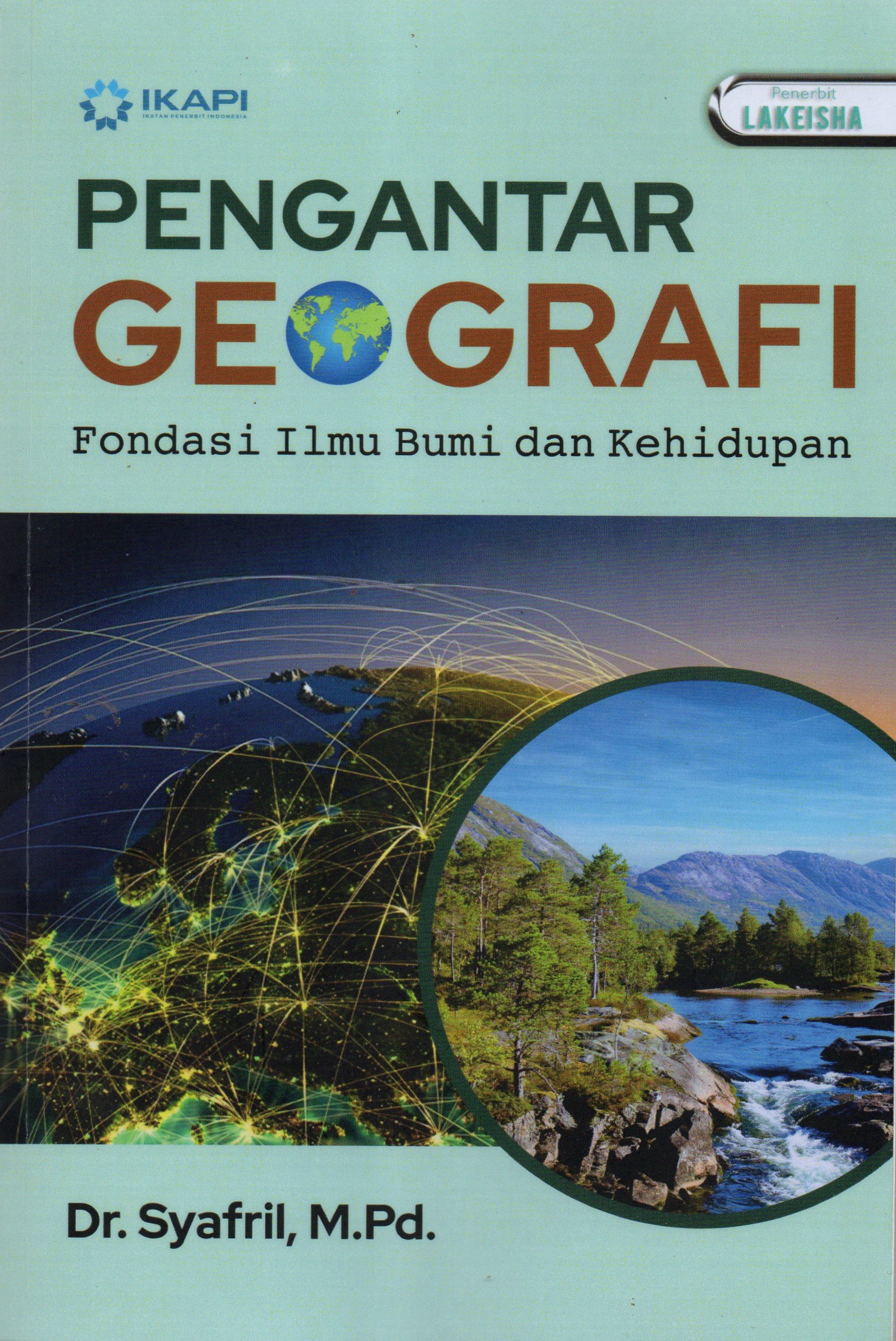 Pengantar Geografi Fondasi Ilmu Bumi dan Kehidupan