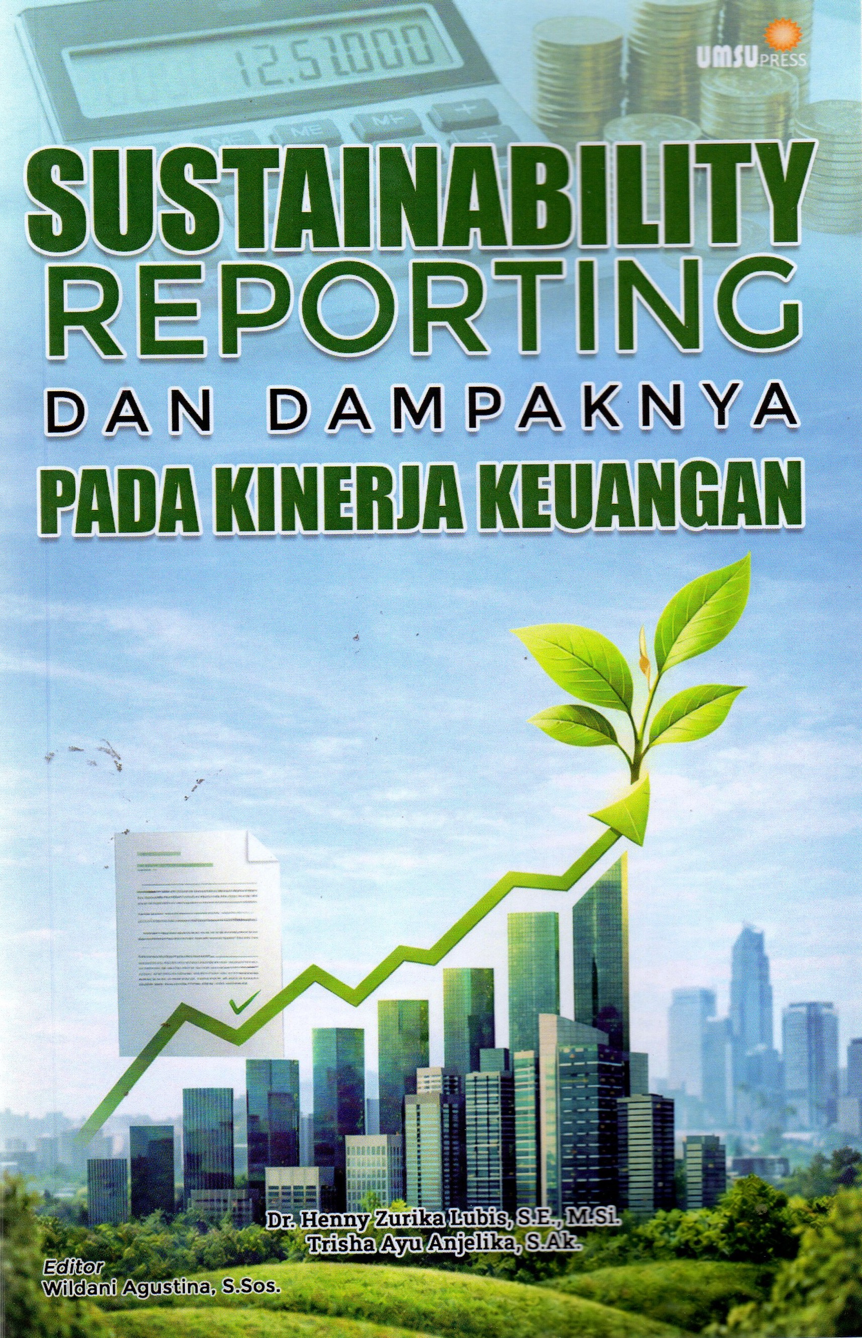 Sustainability Reporting dan Dampaknya Pada Kinerja Keuangan