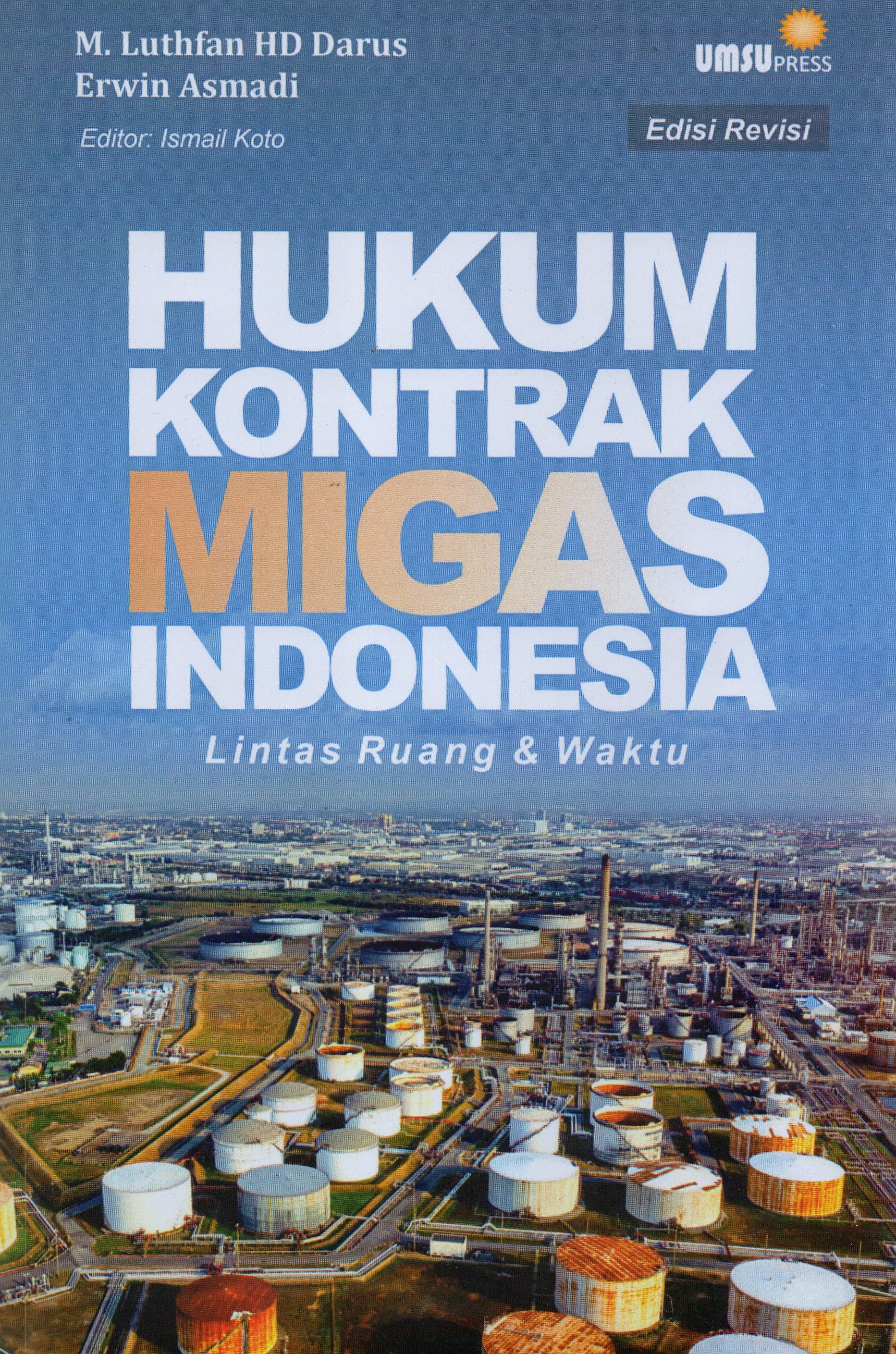Hukum Kontrak Migas Indonesia: lintas ruang dan waktu