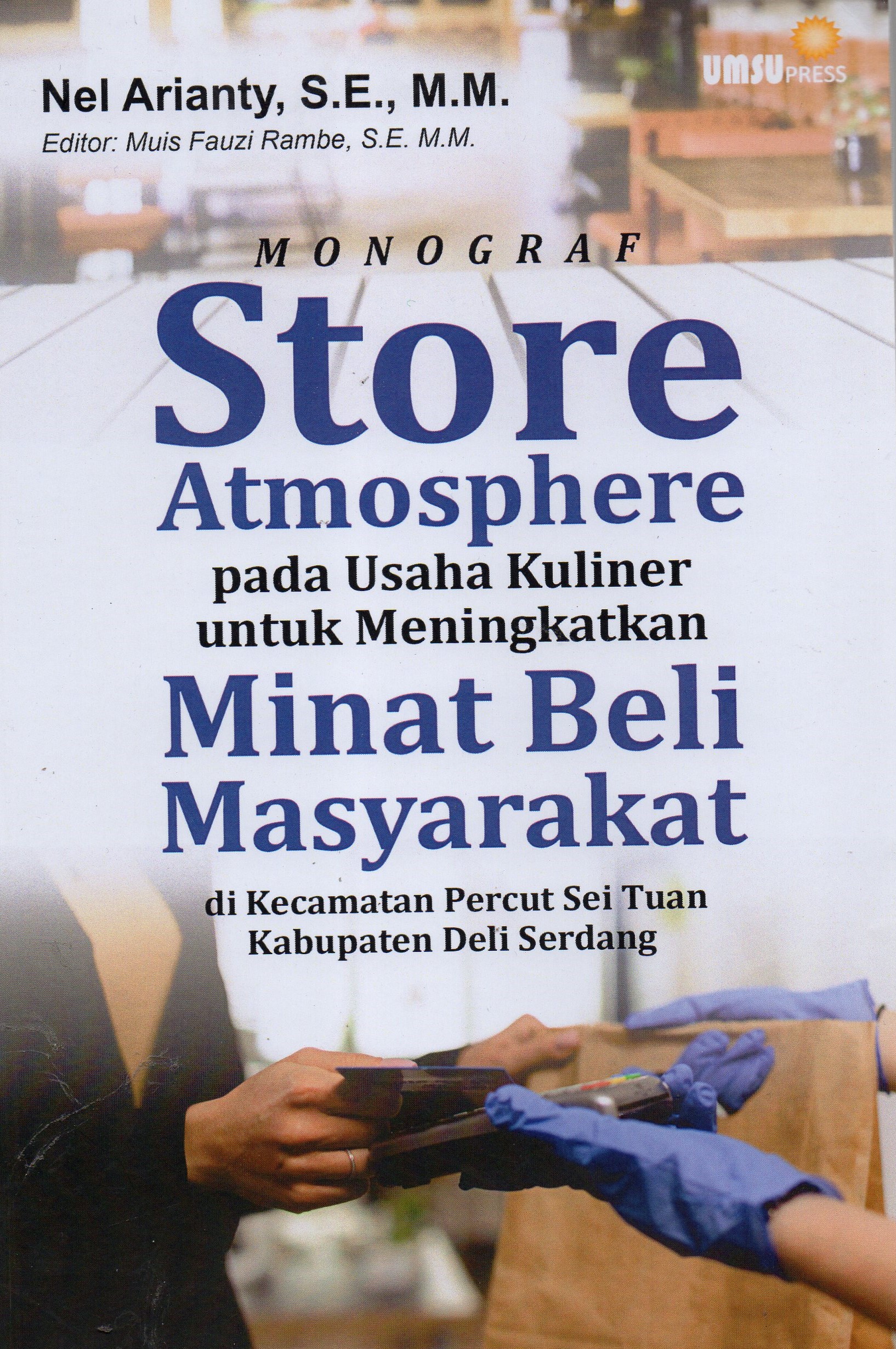 Monograf Store Atmosphere pada Usaha Kuliner untuk Meningkatkan Minat Beli Masyarakat di Kecamatan Percut Sei Tuan Kabupaten Deli Serdang