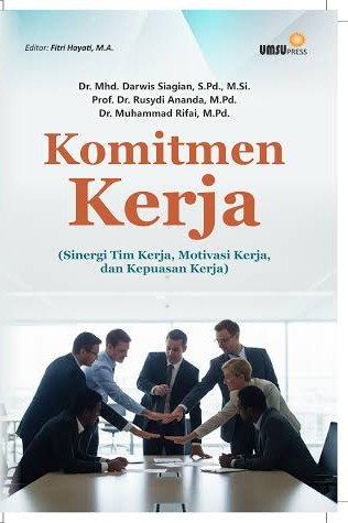 Komitmen Kerja ( Sinergi Tim Kerja, Motivasi Kerja dan Kepuasan Kerja)