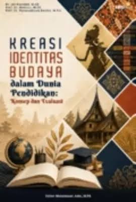 Kreasi Identitas Budaya dalam Dunia Pendidikan : Konsep Dan Evaluasi