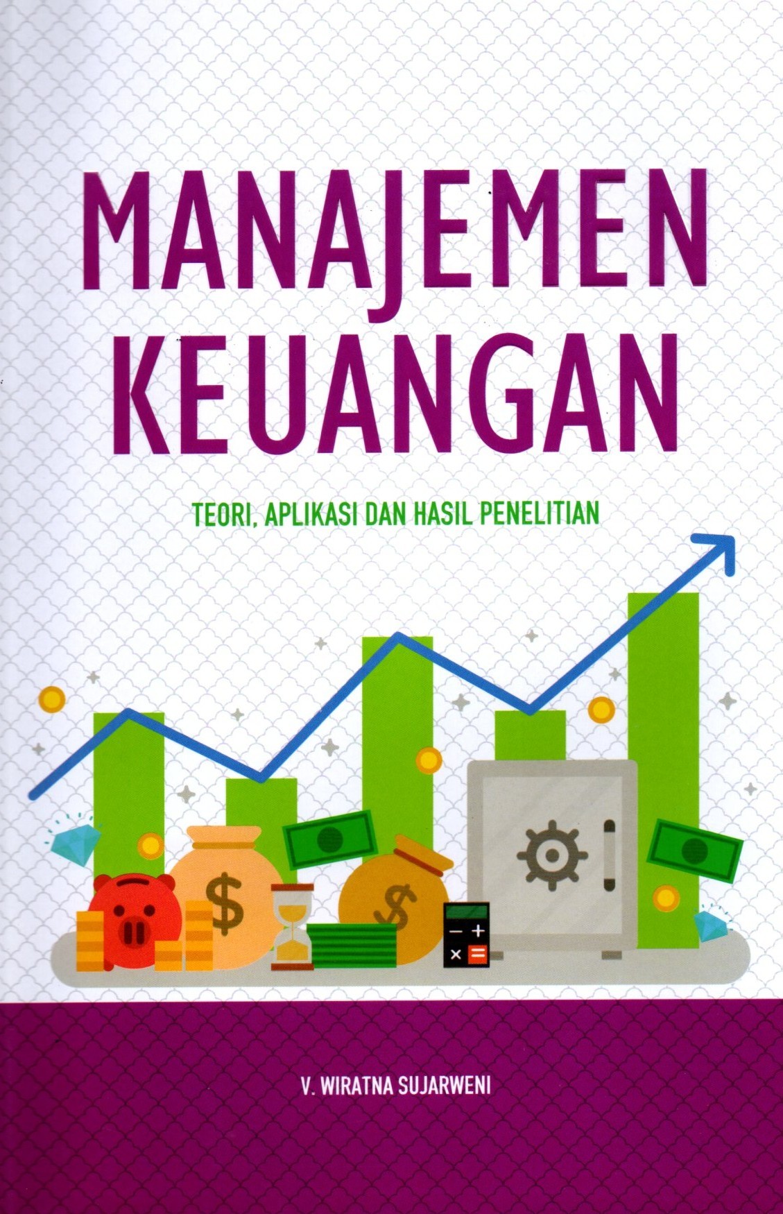 Manajemen Keuangan : teori, aplikasi dan hasil penelitian