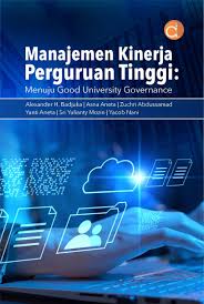 Manajemen Kinerja Perguruan Tinggi : Menuju Good University Governance