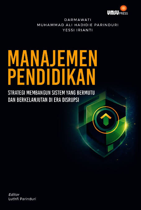 Manajemen Pendidikan Strategi Membangun Sistem Yang Bermutu dan Berkelanjutan di Era Disrupsi