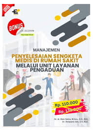 Manajemen Penyelesaian  Sengketa Medis Di Rumah Sakit  Melalui Unit Layanan Pengaduan