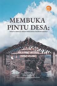 Membuka Pintu Desa: Wisata Sebagai Mesin Penggerak Ekonomi Warga