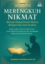 Merengkuh Nikmat Merajut Hidup Penuh makna dengan Doa dan Syukur